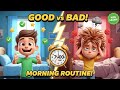 Morning Routine GOOD HABITS Vs BAD HABITS For Kids 3D Animated Story