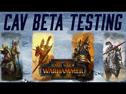Cavalry Beta Testing & Feedback // Total War: WARHAMMER II