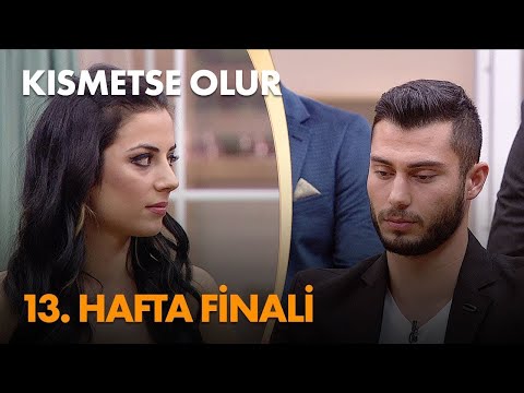 Kısmetse Olur 13. Hafta Finali - Full Bölüm