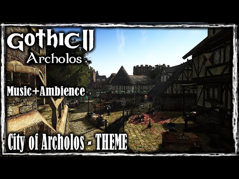 The City of Archolos Theme | Gothic 2 Archolos Ambience Mix | Music and Ambience World