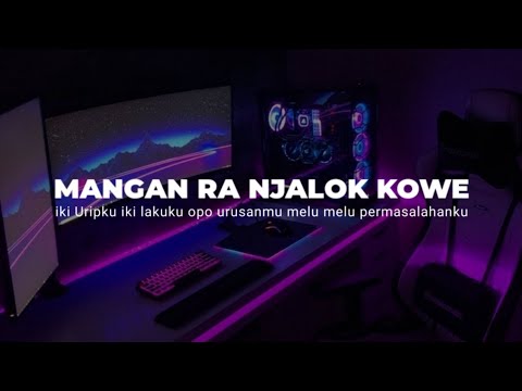 DJ IKI URIPKU IKI LAKUKU ( MANGAN RA NJALOK KOWE ) JAMAN IJEN WES JAMAN EDAN