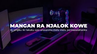 Download lagu DJ IKI URIPKU IKI LAKUKU ( MANGAN RA NJALOK KOWE ) JAMAN IJEN WES JAMAN EDAN mp3