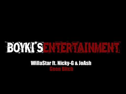 WillaStar ft. Nicky G & JoAsh - Geen Bitch
