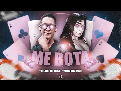 CHARD NO BEAT , MC MARY MAII - ME BOTA