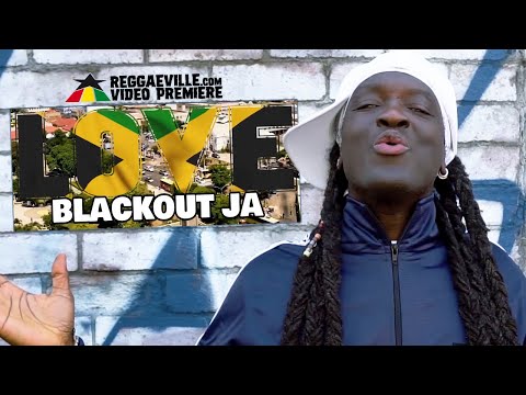 Blackout JA - Love [Official Video 2022]