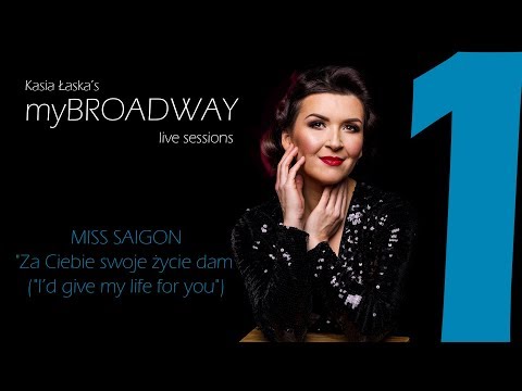 MiSS SAiGON Za ciebie swoje życie dam KASIA ŁASKA myBROADWAY