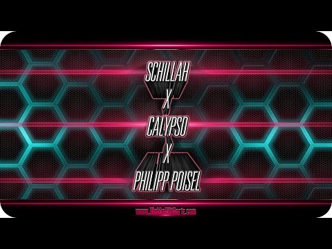 Schillah x Calypso x Philipp Poisel