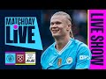 MATCHDAY LIVE! THE FINAL DAY! Man City v West Ham | Premier League