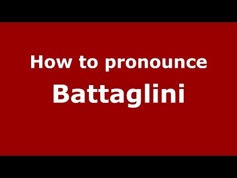 How to pronounce Battaglini