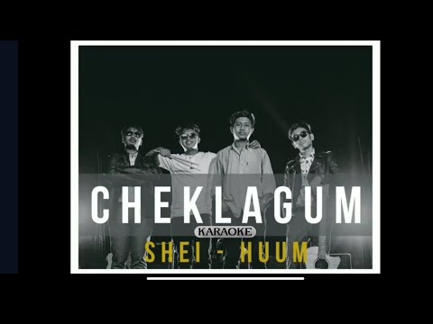 CHEKLAGUM karaoke. SHEI-HUM.