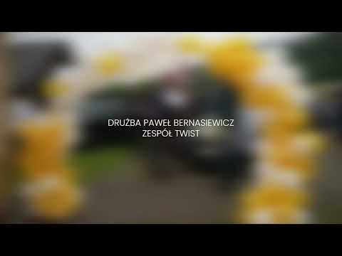 Drużba Paweł Bernasiewicz i Zespół Twist | U Panny Młodej, Błogosławieństwo | Szalony Drużba