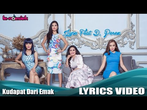 Jupe Feat D'Perez - Ku Dapat Dari Emak (Official Lyric Video)