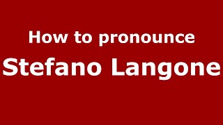 How to pronounce Stefano Langone