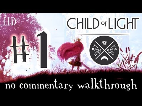 Child of Light Walkthrough Part 1 (PS4, XONE, WiiU) Gameplay [No commentary]