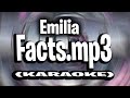 Emilia - Facts.mp3 (KARAOKE - INSTRUMENTAL)