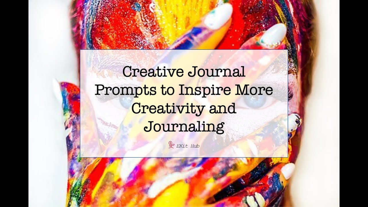 10 Writing Prompts to Inspiring Creativity - Journaling for Creative Thinking