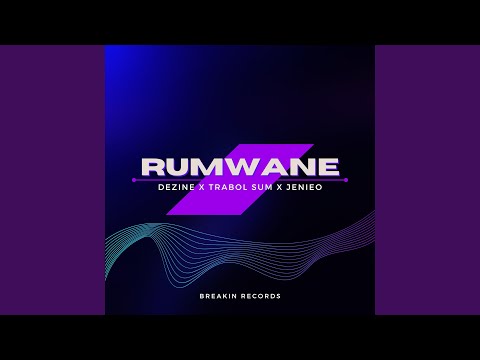 Rumwane (feat. Dezine & Jenieo)