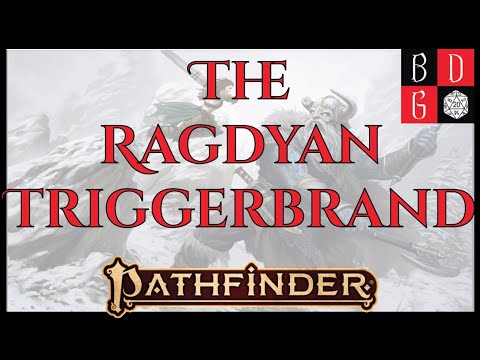 |2e| The Ragdyan Triggerbrand
