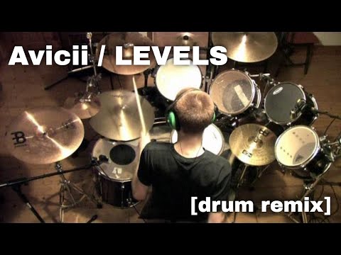 Avicii - Levels (Crazy Drum Cover/Remix!)