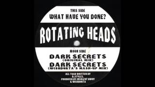 Rotating Heads - Dark Secrets (Wishdokta's Mash-Up Mix) (1993)