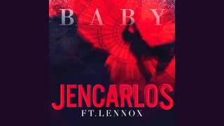 Baby - Jencarlos Canela ft  Lennox (Audio) Remix