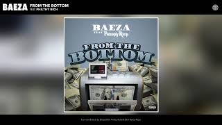 Baeza - From the Bottom (feat. Philthy Rich) (Audio)