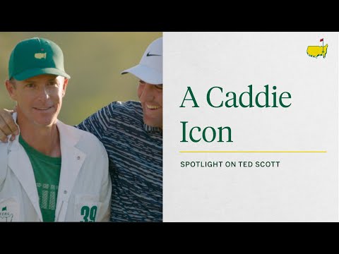 A Caddie Icon | Ted Scott | The Masters