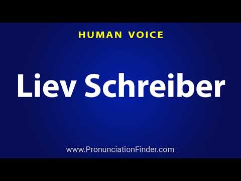 How To Pronounce Liev Schreiber