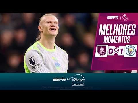 Gols e lances de Burnley x Manchester City