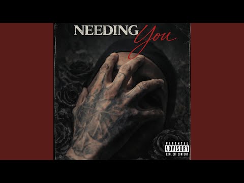 Needing You