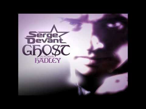 Serge Devant ft. Hadley - Ghost