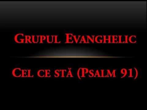 🎤 Grupul Evanghelic AUDIO - Cel ce sta sub ocrotirea Celui Prea-Nalt (Psalmul 91)