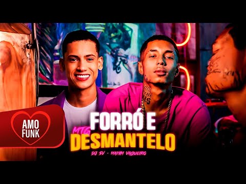 MTG FORRÓ E DESMANTELO MTG -  DJ SV, MANIM VAQUEIRO
