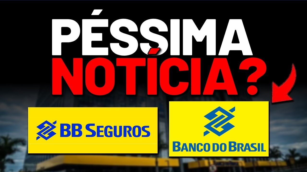 🚨 BESTEIRA no BANCO DO BRASIL? BB SEGUROS com PROBLEMAS em 2026? NOVO ANÚNCIO e TAXAÇÃO DE DIVIDENDO
