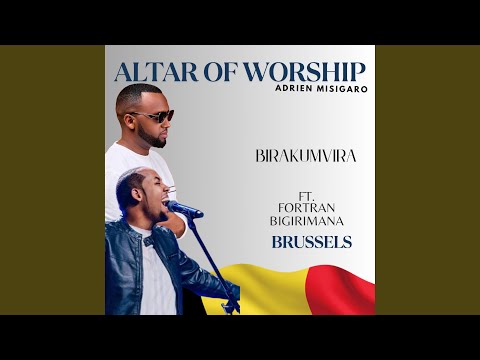 BIRAKUMVIRA (ALTAR OF WORSHIP) (feat. Fortran Bigirimana)