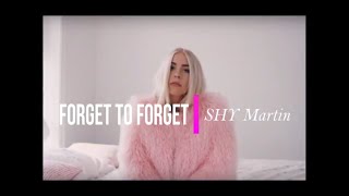 Forget to forget - SHY Martin (Lyrics Español /Inglés)