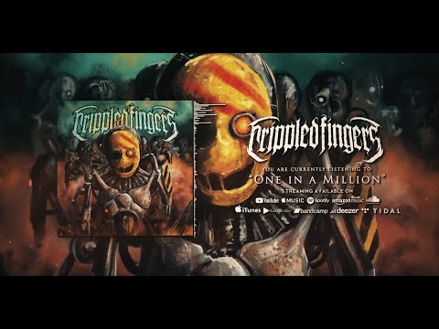 Crippled Fingers - CRIPPLED FINGERS - ONE IN A MILLION (Official Lyric Video)