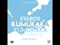 STARCH Kumukaka CAMPHUSTLE