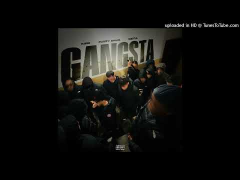 Kero X Fuzzy Drug X Keta - GANGSTA