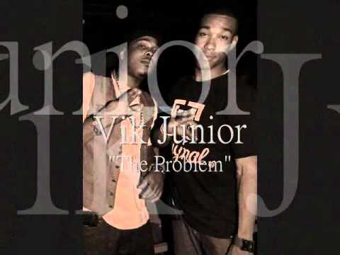 Vik Junior- The PROBLEM FREESTYLE