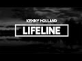 Kenny Holland - Lifeline | Lyrics 
