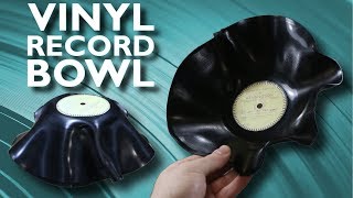 Vinyl Record Bowl - So Easy To Make