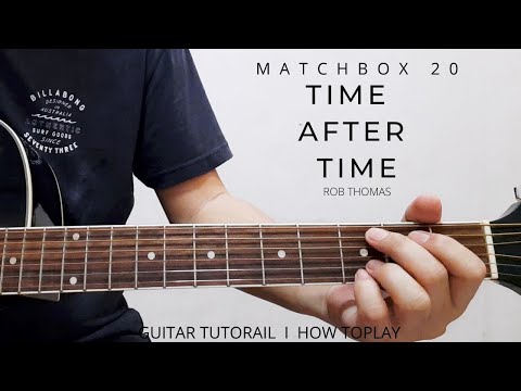 PART 1 - TIME AFTER TIME   I   ROB THOMAS (MATCHBOX 20)   I   GUITAR TUTORIAL  I   HOW TO PLAY