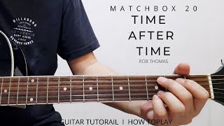 PART 1 - TIME AFTER TIME   I   ROB THOMAS (MATCHBOX 20)   I   GUITAR TUTORIAL  I   HOW TO PLAY