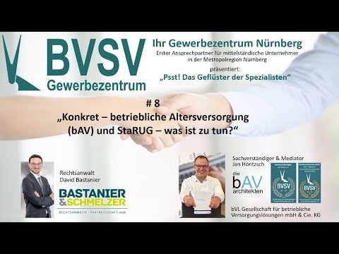 GWZ Nürnberg informiert: # 8 „Konkret, betriebliche Altersversorgung und StaRUG – was ist zu tun?“