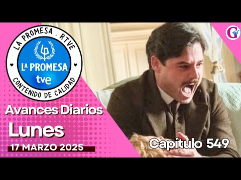 LA PROMESA: Avance capítulo 549 del lunes 17 de marzo. Serie TVE #avance #serie #LaPromesa //