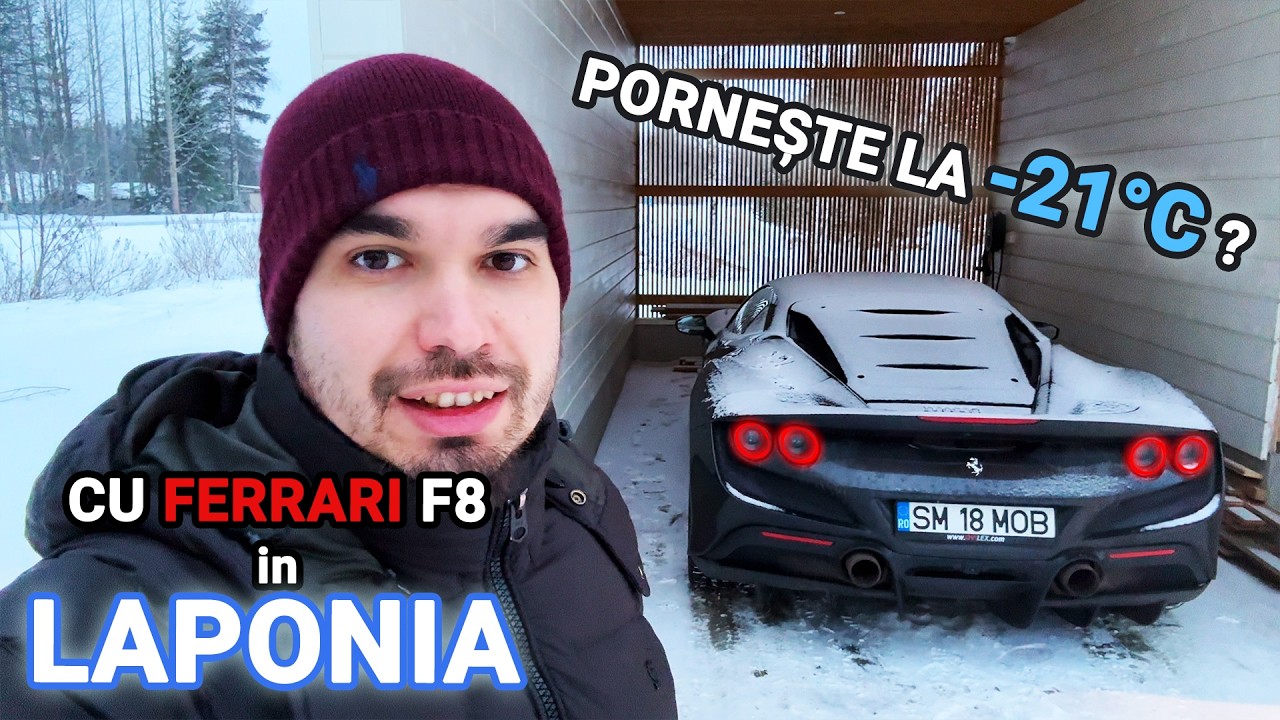 Cu FERRARI F8 in Laponia - Porneste la -21° ?
