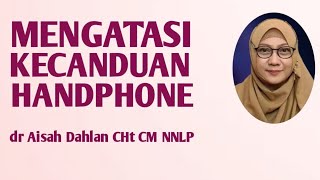 Download lagu [ Dr. Aisah Dahlan CHt ] Overcoming Children's Addiction to Cell Phones - Children Addicted to Ce... mp3