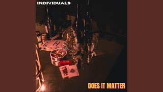 The Individuals - Does It Matter (2026) video