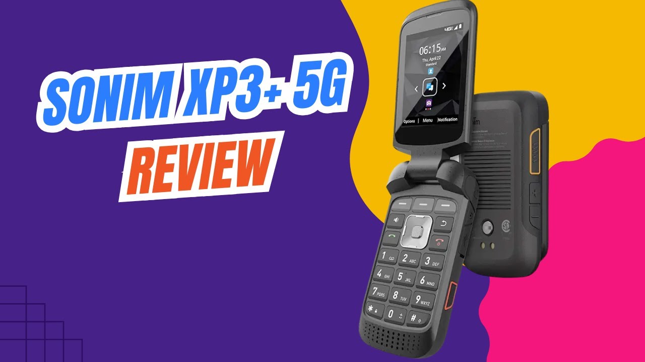Sonim XP3+ 5G Review \\ 2 Steps Forward, 1 Step Back